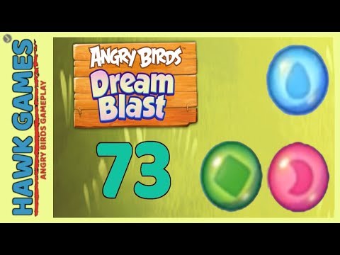 Angry Birds Dream Blast Level 73 - Walkthrough, No Boosters