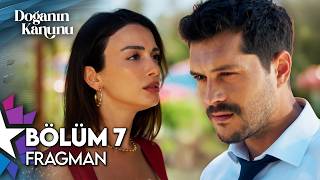 Doğanın Kanunu 7. Bölüm Fragmanı Yayınlandı