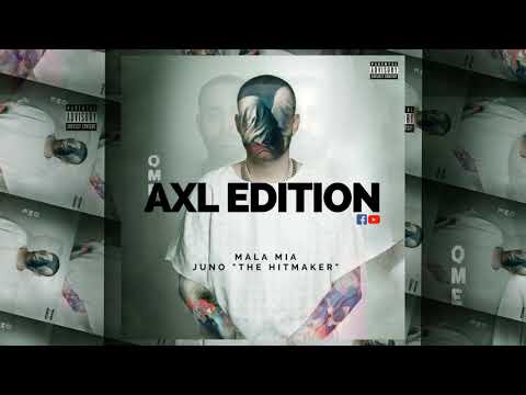 [93] Juno The Hitmaker - Mala Mia [AXL EDITION] FREE DLL