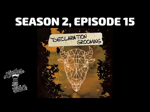 Lather Talk Wet Shaving Podcast - Scott Stewart of Declaration Grooming (S2E015)