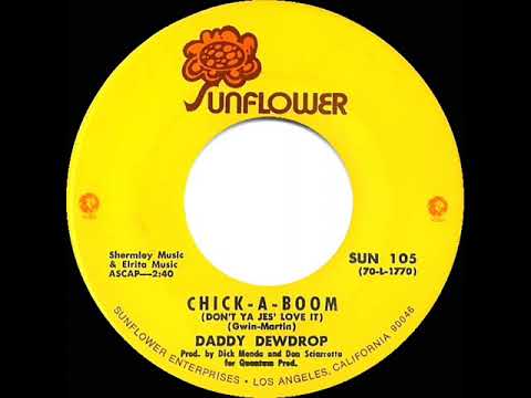 1971 HITS ARCHIVE: Chick-A-Boom (Don’t Ya Jes’ Love It) - Daddy Dewdrop (mono 45)