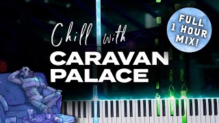 Chill with Caravan Palace: Piano Tutorial