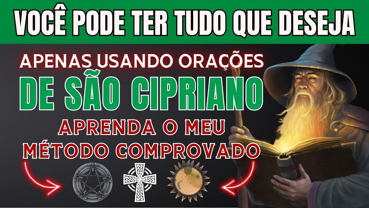 TUTORIAL COMPLETO: Como CONSEGUIR TUDO QUE DESEJA usando apenas orações de SÃO CIPRIANO