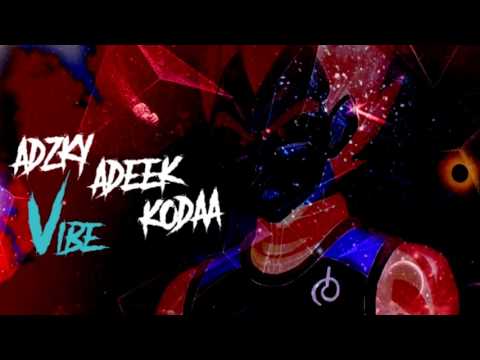 ADZKY x ADEEK x Kodaa - Vibe