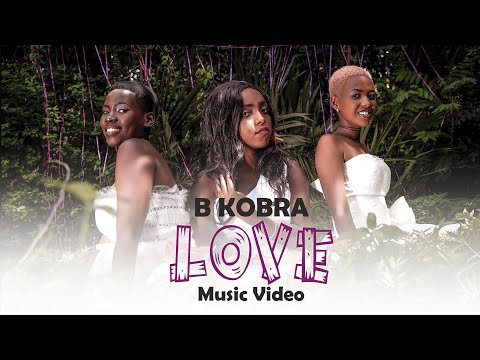 B Kobra - Love (Official Music Video)