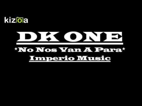No Nos Van A Parar-DK_ONE ft. Hazer