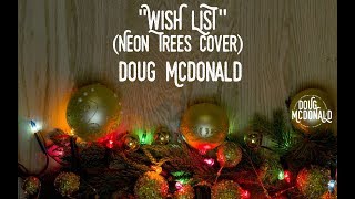 &quot;Wish List&quot; | Neon Trees (cover)