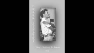 Frank Sinatra - I Don&#39;t Believe In Rumors