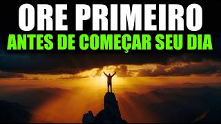 ORAÇÃO DA MANHÃ para Começar o DIA com FÉ e CONFIANÇA EM DEUS | Encontro Diário com DEUS