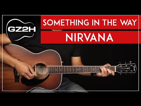 Something In The Way Guitar Tutorial Nirvana Guitar Lesson |Standard Tuning + Studio Tuning|