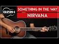 Something In The Way Guitar Tutorial Nirvana Guitar Lesson |Standard Tuning + Studio Tuning|