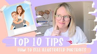 10 TIPS FOR SELLING ILLUSTRATED PORTRAITS!