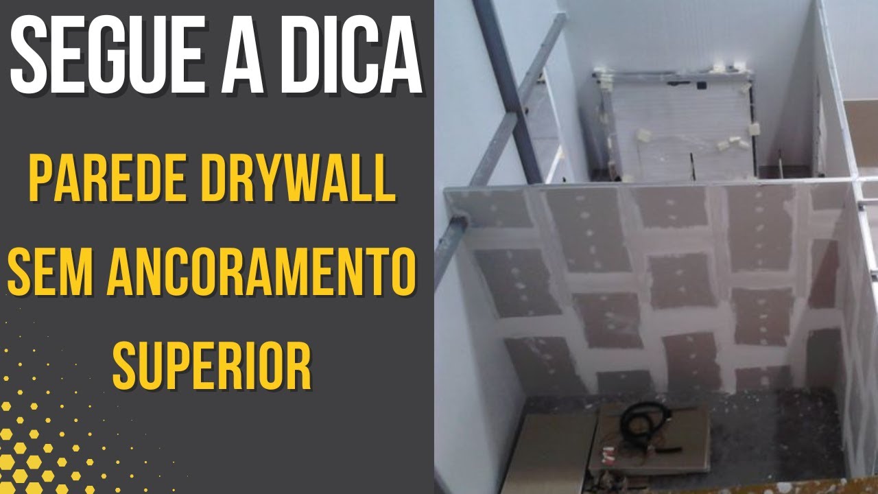 Parede de drywall sem travar no teto. O que fazer?