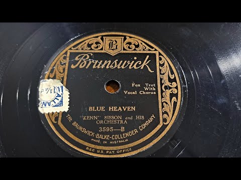BLUE HEAVEN. Kenn Sisson & His Orchestra. Vocal: De Leath. Brunswick 78rpm Phonograph Record in 1927