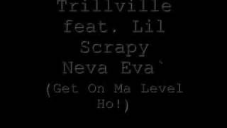 Trillville feat Lil Scrappy - Neva Eva