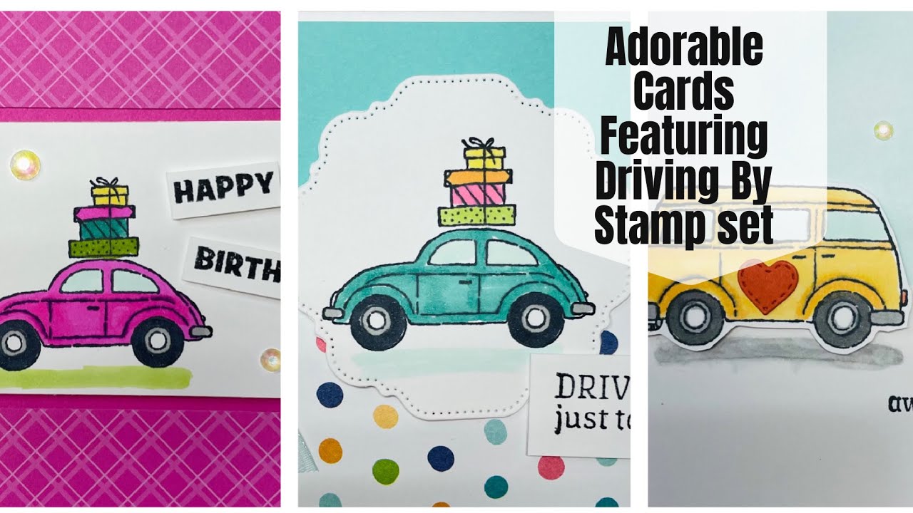 Making Three Adorable Cards with the Driving By Stamp Set | Stampin’ Up! Sale-A-Bration 2022