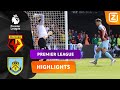 EEN PIJNLIJK EIGEN DOELPUNT! ? | Watford vs Burnley | Premier League 2021/22 | Samenvatting