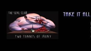 The Seal Club - Take It All