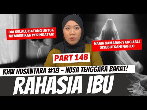 RAHASIA IBU - KHW PART 148 - NTB