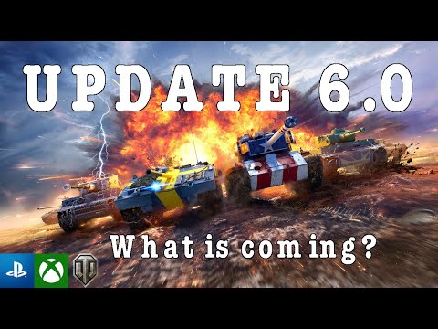 | UPDATE 6.0 | World of Tanks Console |