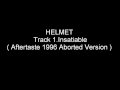 Helmet "Insatiable"    1996 Aftertaste Aborted Release