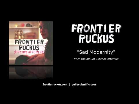Frontier Ruckus - Sad Modernity [Audio]