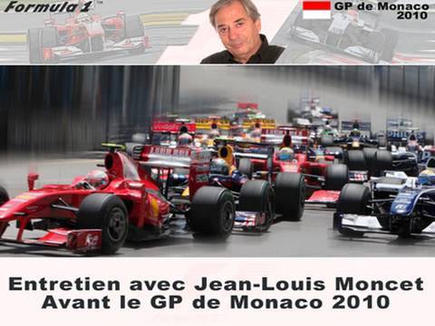 Entretien avec Jean-Louis Moncet avant le Grand Prix de Monaco 2010