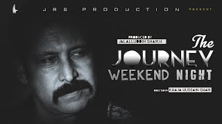 The Journey Weekend Night