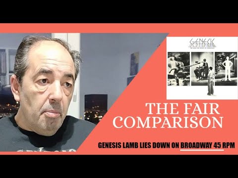 GENESIS. THE LAMB LIES DOWN ON BROADWAY 45 RPM. THE FAIR COMPARISON!