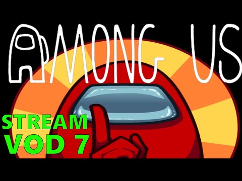 Among Us Stream VOD 2-04-2021