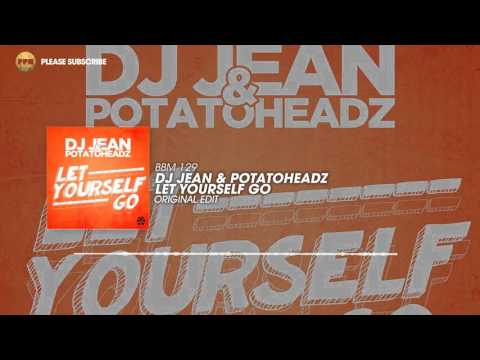 Dj Jean & Potatoheadz - Let Yourself Go