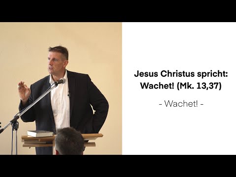 Wachet! | Olaf Latzel | Markus 13,37 | Predigt