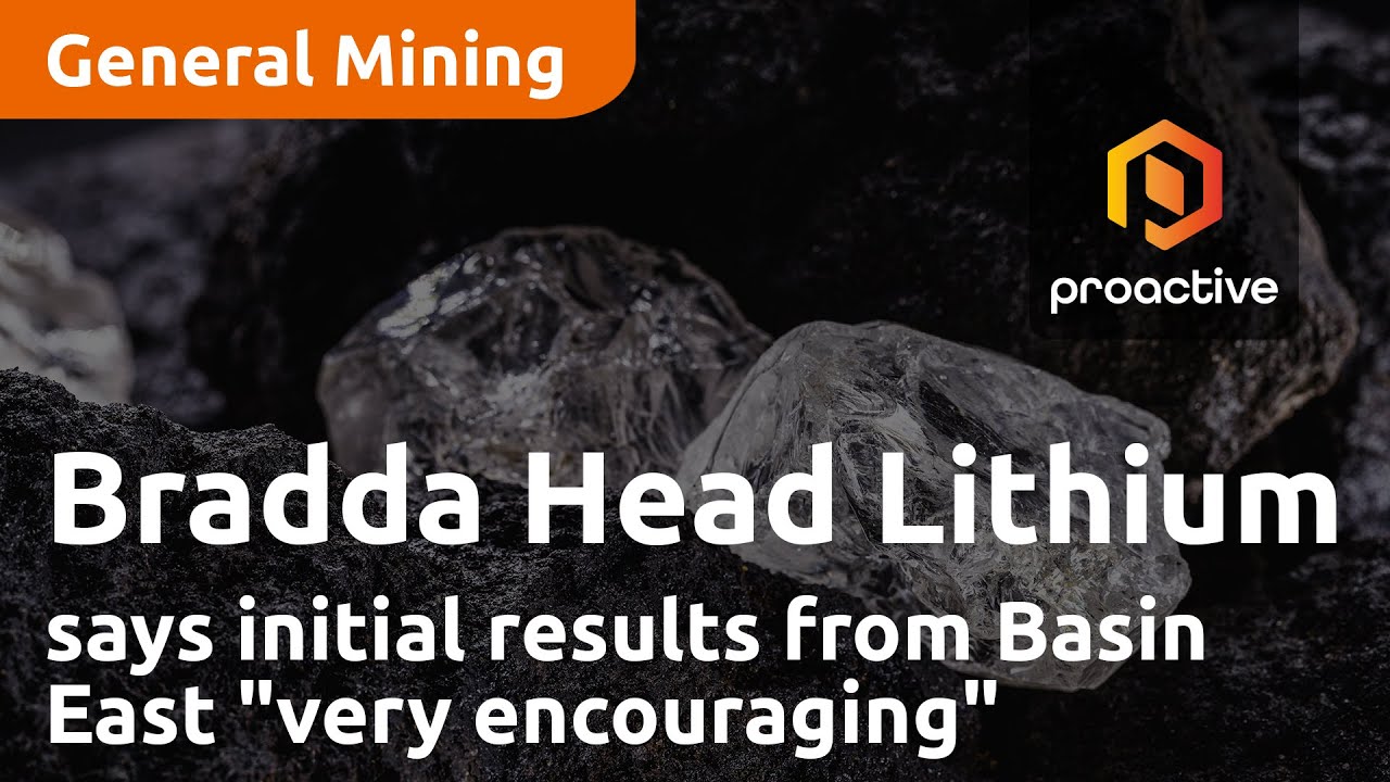 Bradda Head Lithium says initial results from Basin East "very encouraging"