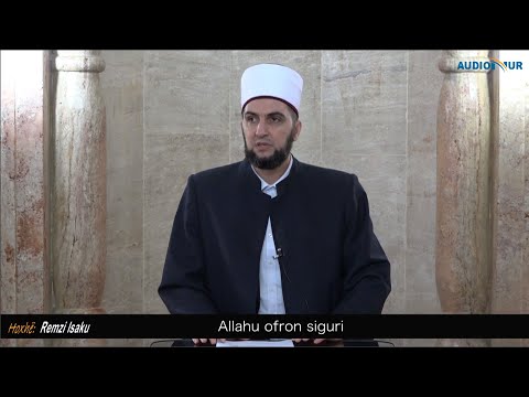 Allahu ofron siguri - Hoxhë Remzi Isaku