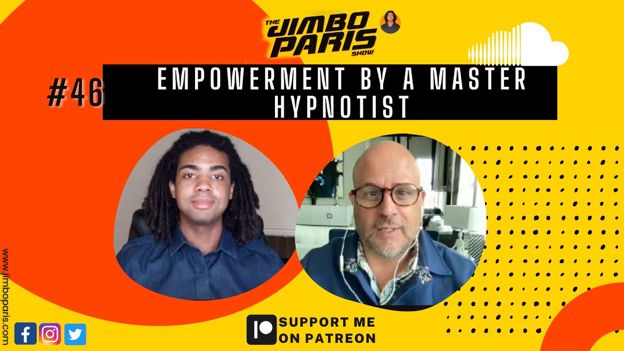 Jimbo Paris Show #46- Empowerment by a Master Hypnotist (John Moyer)