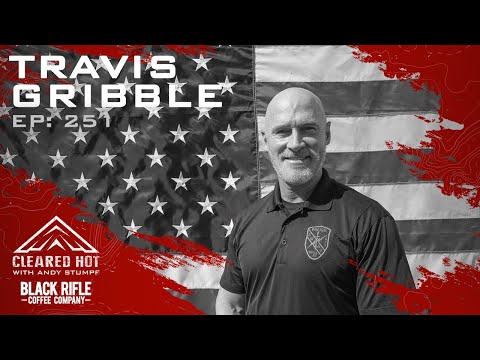 Cleared Hot Episode 251 - Travis Gribble