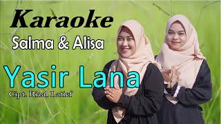 Download lagu Yasir Lana - Karaoke (Versi Gasentra) mp3