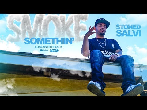 Stoned Salvi - Smoke Somethin' (Official Music Video)