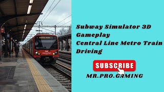Central Line Train Driving ||  Subway Simulator 3D || #gameplay #gaming #viral #subscribe 