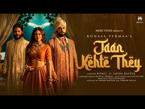 Jaan Kehte They (Official Video) | Bismil | Kunaal Vermaa | Aditya Dev | New Hindi Songs 2026