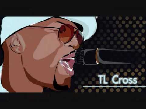 TL Cross "You Gotta Believe"
