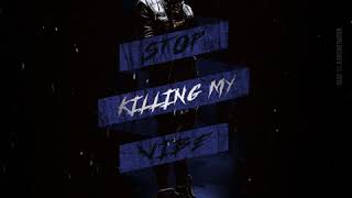 Dae Dae - Stop Killing My Vibe