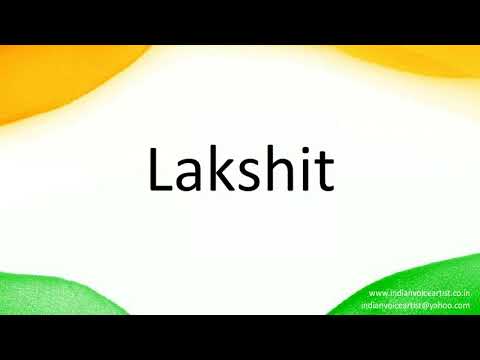 How to correctly pronounce in Hindi "Lakshit".