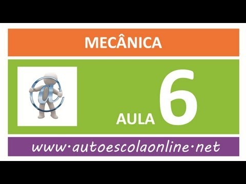 AULA 106 MECÂNICA - CURSO DE LEGISLAÇÃO DE TRÂNSITO EM AUTO ESCOLA E SIMULADO DO DETRAN