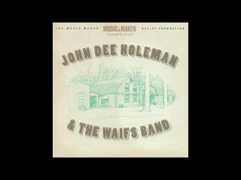 John Dee Holeman - John Dee Holeman and the Waifs Band