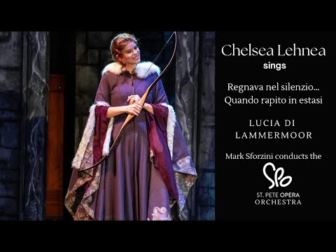 Regnava nel silenzio - Lucia di Lammermoor - Chelsea Lehnea