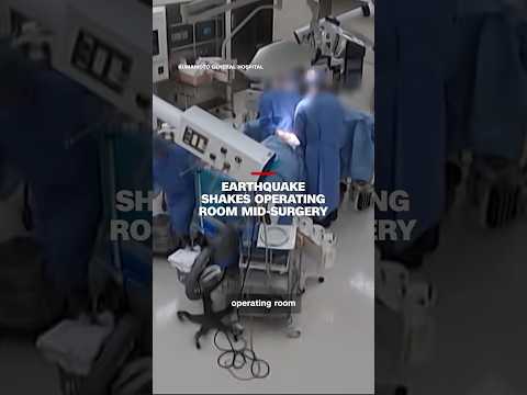 An Earthquake in Japan struck an operating room mid-surgery