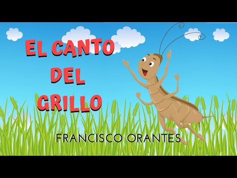 EL CANTO DEL GRILLO - FRANCISCO ORANTES PARA NIÑOS