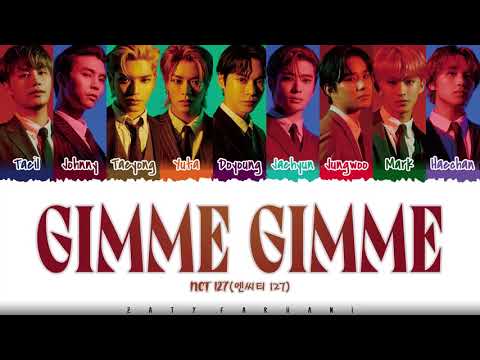NCT 127 - 'GIMME GIMME' Lyrics [Color Coded_Kan_Rom_Eng]