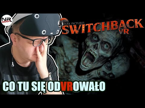 Dark Pictures - Switchback VR - Recenzja (polskie napisy / english subtitles)